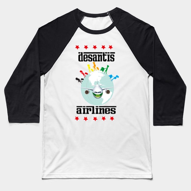 desantis airlines tee shirt Baseball T-Shirt by ARTA-ARTS-DESIGNS